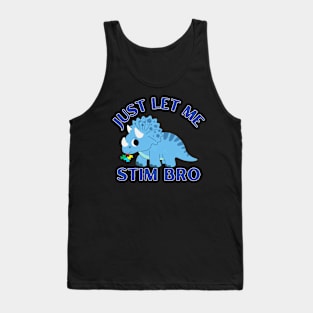 LET ME STIM BRO! TRISERATUPS Tank Top